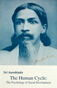 Title: The Human Cycle, Author: Sri Aurobindo