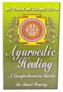 Ayurvedic Healing: A Comprehensive Guide, 2nd Revised and Enlarged Edition