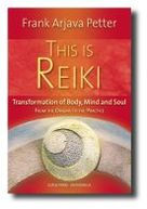 Title: This is Reiki: Tranformation of Body, Mind and Soul, Author: Frank Arjava Petter