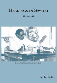 Title: Readings in Savitri Volume 7, Author: M.P. Pandit