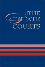 Title: The State Courts / Edition 1, Author: Robert A. Carp