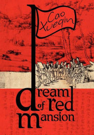 Title: A Dream of Red Mansion: Complete and Unexpurgated, Author: Cao Xueqin