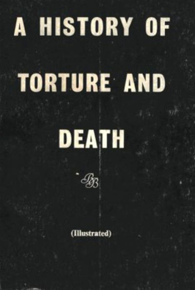 A History of Torture and Death