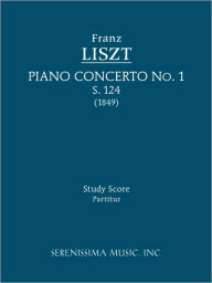 Title: Piano Concerto No.1, S.124: Study score, Author: Franz Liszt