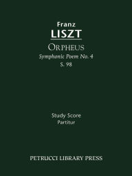 Title: Orpheus, S.98: Study score, Author: Franz Liszt