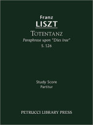 Title: Totentanz, S.126: Study score, Author: Franz Liszt