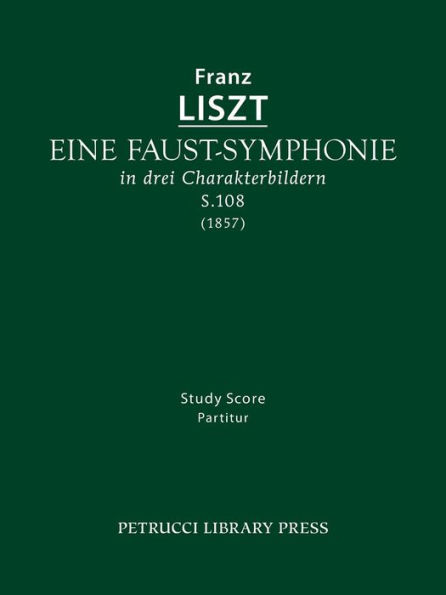 Eine Faust-Symphonie, S.108: Study score