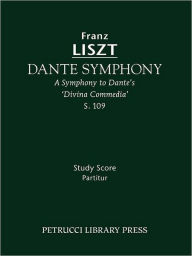 Title: Dante Symphony, S.109: Study score, Author: Franz Liszt