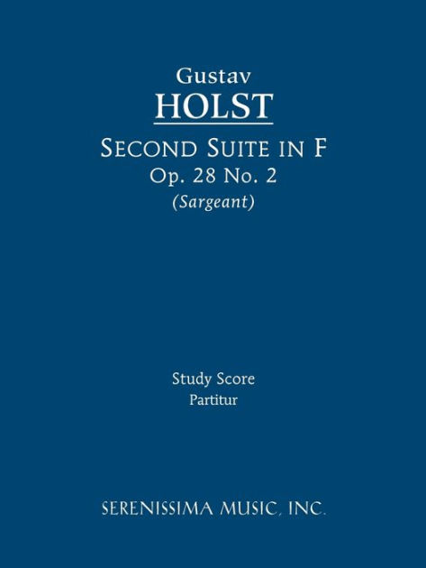 Second Suite in F, Op.28 No.2: Study score by Gustav Holst, Richard W ...