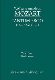 Title: Tantum ergo, K.142 / Anh.C 3.04: Vocal score, Author: Wolfgang Amadeus Mozart