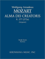 Title: Alma Dei creatoris, K.277 / 272a: Study score, Author: Wolfgang Amadeus Mozart