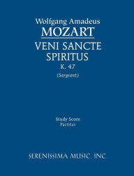 Title: Veni Sancte Spiritus, K.47: Study score, Author: Wolfgang Amadeus Mozart