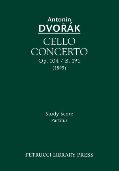 Cello Concerto, Op.104 / B.191: Study score