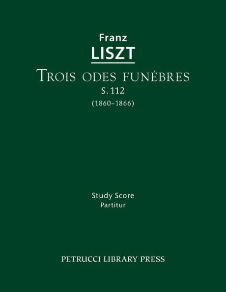 Trois odes funebres, S.112: Study score