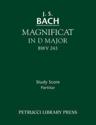 Title: Magnificat in D major, BWV 243: Study score, Author: Johann Sebastian Bach