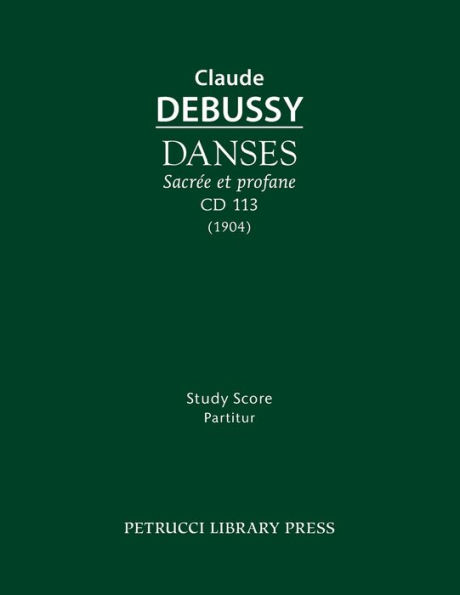 Danses sacrÃ¯Â¿Â½e et profane, CD 113: Study score