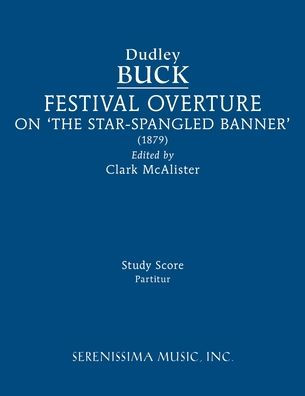 Festival Overture on 'The Star-Spangled Banner': Study score by Dudley ...