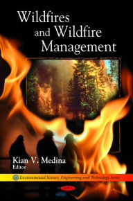 Title: Wildfires and Wildfire Management, Author: Kian V. Medina