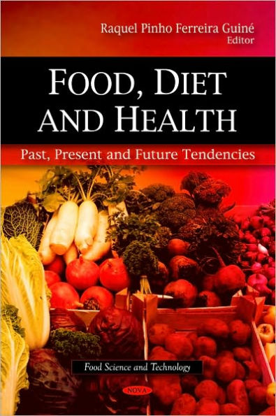 Food, Diet and Health: Past, Present and Future Tendencies