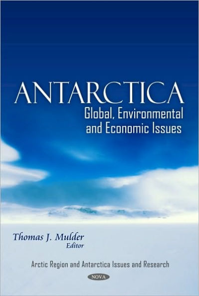 Antarctica: Global, Environmental and Economic Issues