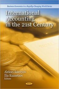 Title: International Accounting in the 21st Century, Author: Aleksei Solovyov