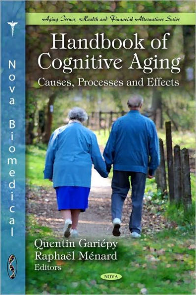 Handbook of Cognitive Aging: Causes, Processes and Effects