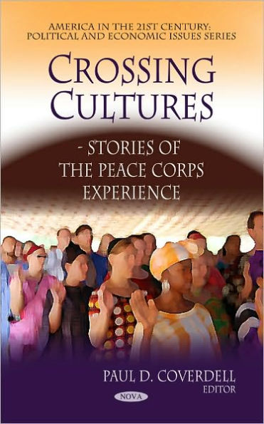 Crossing Cultures - Stories of the Peace Corps Experience