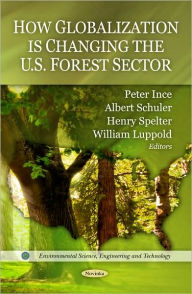 Title: How Globalization is Changing the U.S. Forest Sector, Author: Peter Ince