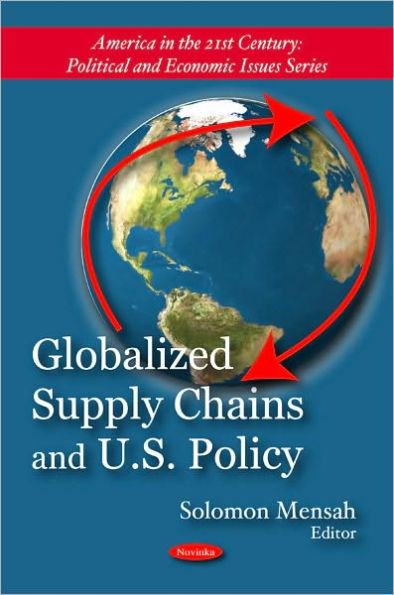 Globalized Supply Chains and U.S. Policy