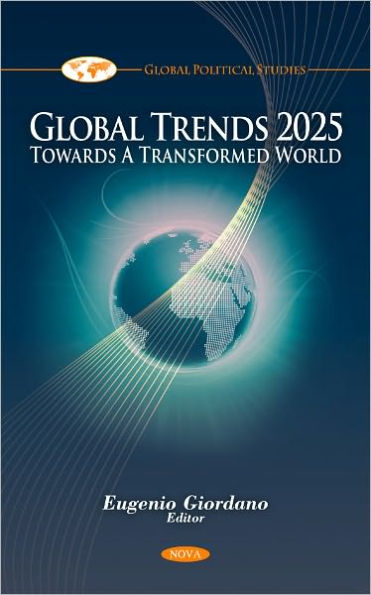 Global Trends 2025 - Towards A Transformed World