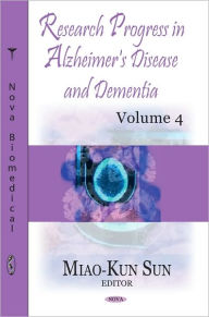 Title: Research Progress in Alzheimer's Disease and Dementia (Vol. 4), Author: Miao-Ku Sun