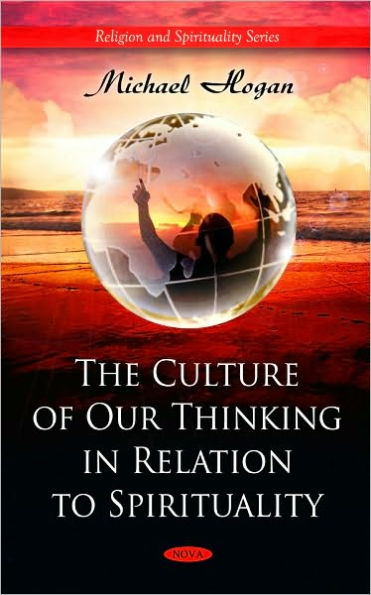 The Culture of our Thinking in Relation to Spirituality