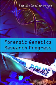 Title: Forensic Genetics Research Progress, Author: Fabricio Gonzalez-Andrade