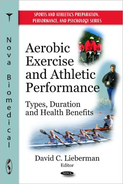 Aerobic Exercise and Athletic Performance: Types, Duration and Health Benefits