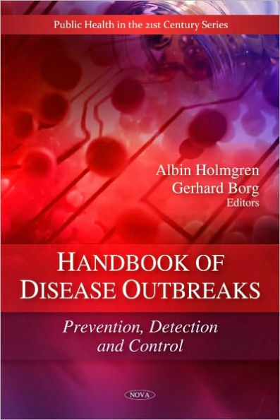 Handbook of Disease Outbreaks: Prevention, Detection and Control