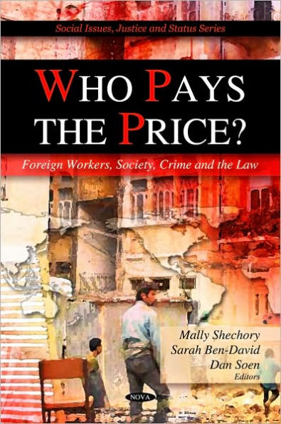Who Pays the Price? Foreign Workers, Society, Crime and the Law