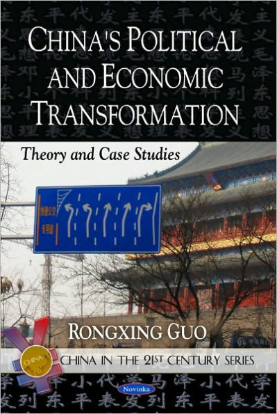 China's Political and Economic Transformation: Theory and Case Studies