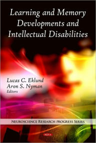 Title: Learning and Memory Developments and Intellectual Disabilities, Author: Lucas C. Eklund