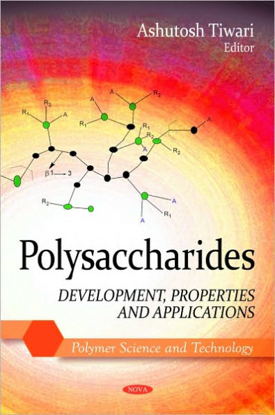 Polysaccharides: Development, Properties and Applications