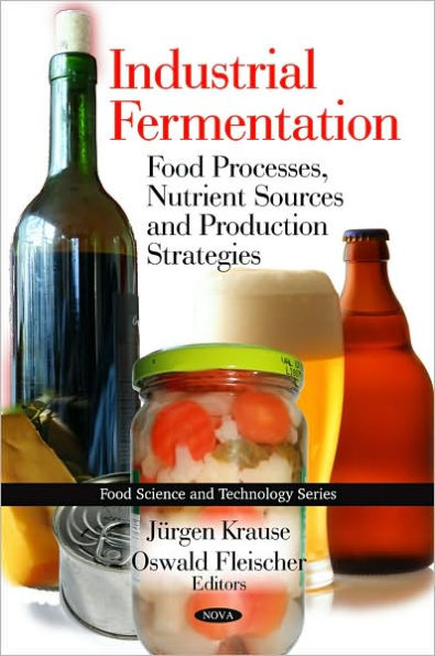 Industrial Fermentation: Food Processes, Nutrient Sources and Production Strategies