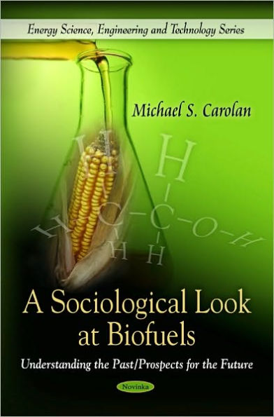 A Sociological Look at Biofuels: Understanding the Past/Prospects for the Future