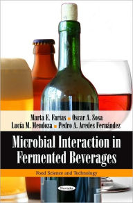 Title: Microbial Interaction in Fermented Beverages, Author: Marta E. Far@@M