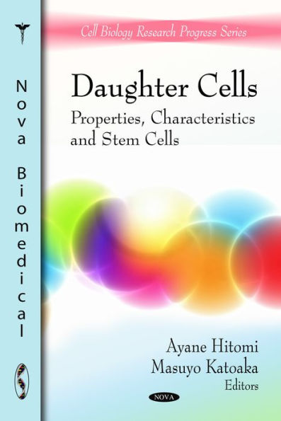 Daughter Cells: Properties, Characteristics and Stem Cells