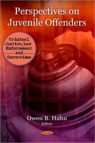 Title: Perspectives on Juvenile Offenders, Author: Owen B. Hahn