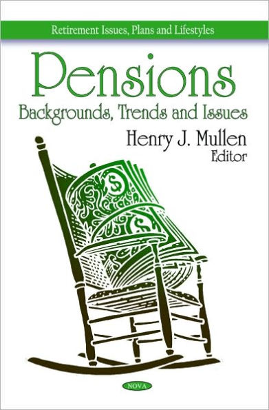 Pensions: Backgrounds, Trends and Issues