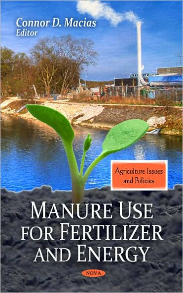 Manure Use for Fertilizer and Energy