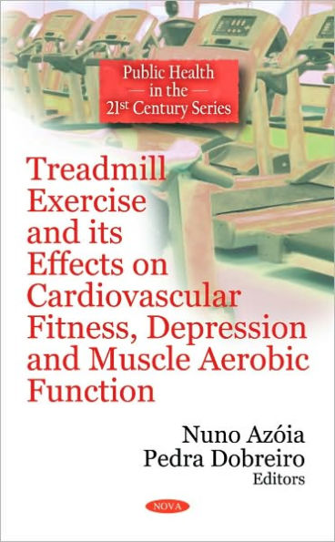 Treadmill Exercise and its Effects on Cardiovascular Fitness, Depression and Muscle Aerobic Function