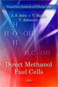 Title: Direct Methanol Fuel Cells, Author: A. S. Arico