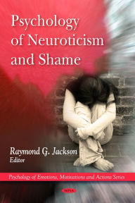 Title: Psychology of Neuroticism and Shame, Author: Raymond G. Jackson