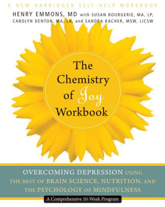 The Chemistry of Joy Workbook: Overcoming Depression Using ...